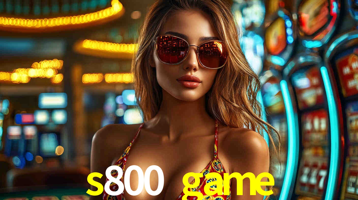 s800 game