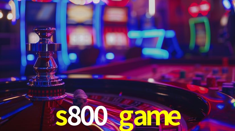 s800 game